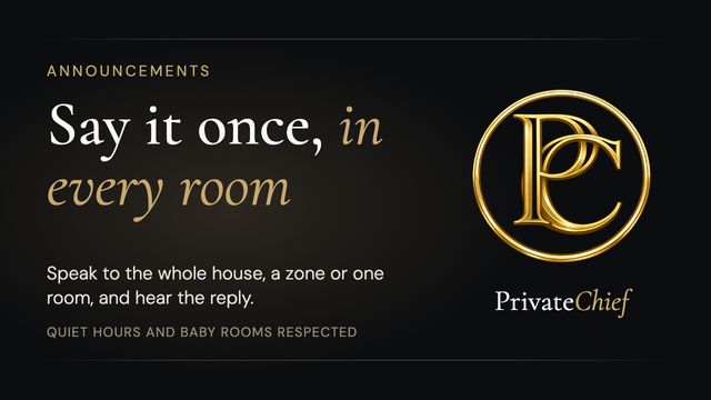 PrivateChief Announcements: Speak to Any Room in the House, and Hear the Reply