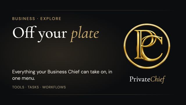 PrivateChief Business Explore Capabilities: Everything Your AI Chief Can Take Off Your Plate