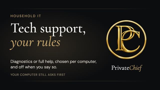 PrivateChief Household IT: Tech Support for the Family's Computers and Phones