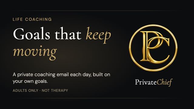 PrivateChief Life Coaching: Private Daily Coaching by Email From Your Chief