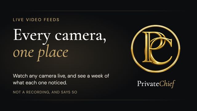 PrivateChief Live Video Feeds: Every Camera at Home in One App, With a Week of History