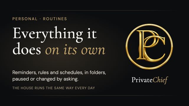 PrivateChief Routines: Everything Your Chief Does on Its Own