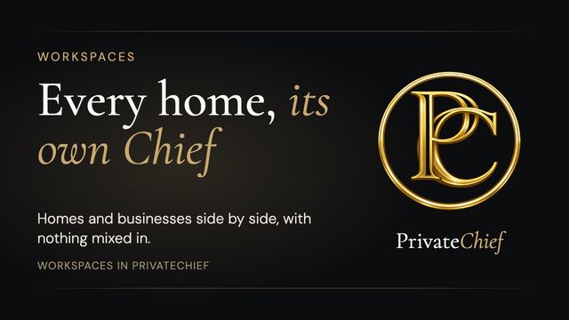 PrivateChief Workspaces: Every Home and Business With Its Own Chief